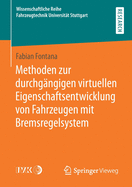 Methoden Zur Durchgngigen Virtuellen Eigenschaftsentwicklung Von Fahrzeugen Mit Bremsregelsystem