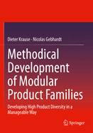 Methodical Development of Modular Product Families: Developing High Product Diversity in a Manageable Way
