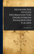 Methodik Der Stetigen Deformation Von Zweibl?ttrigen Riemann'Schen Fl?chen