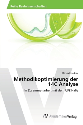 Methodikoptimierung der 14C Analyse - Lindner, Michael