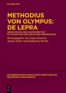 Methodius Von Olympus: de Lepra: Griechischer Und Slavischer Text Mit Einleitung Und Deutscher bersetzung