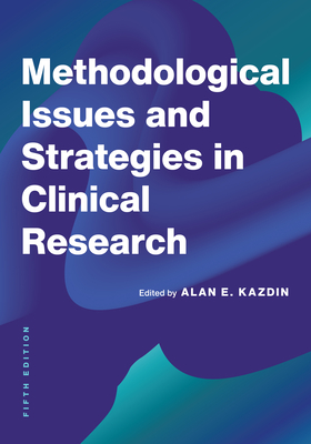 Methodological Issues and Strategies in Clinical Research - Kazdin, Alan E, Dr. (Editor)
