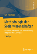 Methodologie Der Sozialwissenschaften: Einfuhrung in Probleme Ihrer Theorienbildung Und Praktischen Anwendung