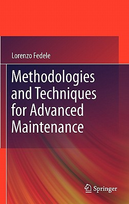 Methodologies and Techniques for Advanced Maintenance - Fedele, Lorenzo