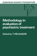 Methodology in Evaluation of Psychiatric Treatment: Proceedings of a Workshop Held in Vienna 10-13 June 1981