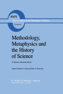 Methodology, Metaphysics and the History of Science: In Memory of Benjamin Nelson
