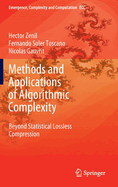 Methods and Applications of Algorithmic Complexity: Beyond Statistical Lossless Compression