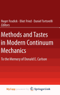 Methods and Tastes in Modern Continuum Mechanics: To the Memory of Donald E. Carlson