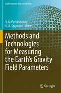 Methods and Technologies for Measuring the Earth's Gravity Field Parameters