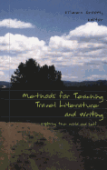 Methods for Teaching Travel Literature and Writing: Exploring the World and Self
