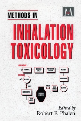 Methods in Inhalation Toxicology - Phalen, Robert F