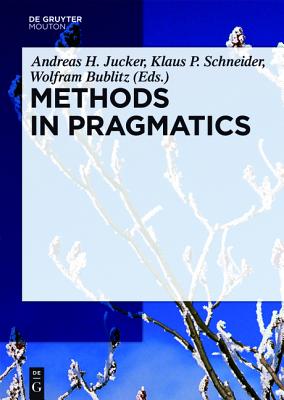 Methods in Pragmatics - Jucker, Andreas H, Professor (Editor)