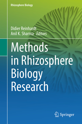 Methods in Rhizosphere Biology Research - Reinhardt, Didier (Editor), and Sharma, Anil K. (Editor)