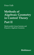 Methods of Algebraic Geometry in Control Theory: Part II: Multivariable Linear Systems and Projective Algebraic Geometry