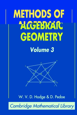 Methods of Algebraic Geometry: Volume 3 - Hodge, W. V. D., and Pedoe, D.
