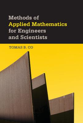 Methods of Applied Mathematics for Engineers and Scientists - Co, Tomas B.