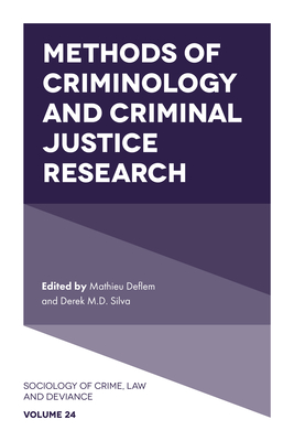 Methods of Criminology and Criminal Justice Research - Deflem, Mathieu (Editor), and Silva, Derek M D (Editor)