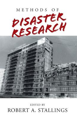 Methods of Disaster Research - Stallings, Robert A