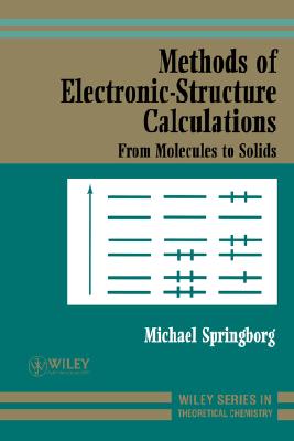 Methods of Electronic-Structure Calculations: From Molecules to Solids - Springborg, Michael