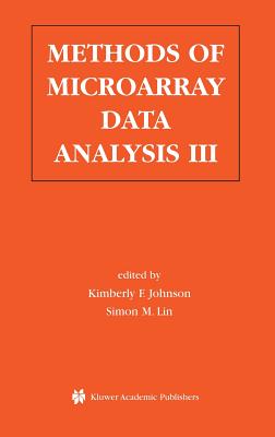 Methods of Microarray Data Analysis III: Papers from Camda '02 - Johnson, Kimberly F (Editor), and Lin, Simon M (Editor)