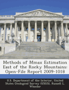 Methods of Mmax Estimation East of the Rocky Mountains: Open-File Report 2009-1018 - Wheeler, Russell L