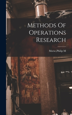 Methods Of Operations Research - Morse, Philip M