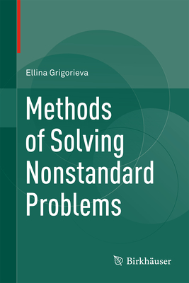 Methods of Solving Nonstandard Problems - Grigorieva, Ellina