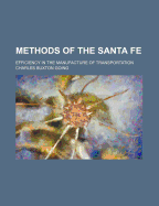 Methods of the Santa Fe. Efficiency in the Manufacture of Transportation