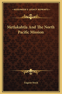 Metlakahtla and the North Pacific Mission