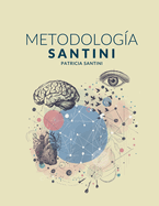 Metodologa Santini: Sistema de Aprendizaje Neurocognitivo Transformacional de Innovacin Nuclear Integral
