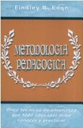 Metodologia Pedagogica - Edge, Findley B, and Mendoza, Celia (Translated by), and Molina, Sara P (Translated by)