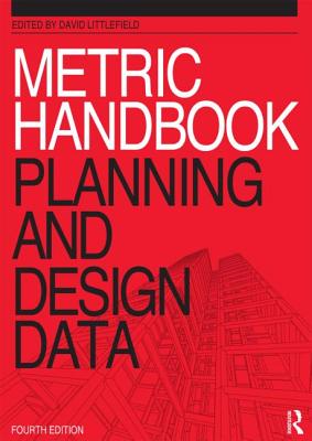 Metric Handbook: Planning and Design Data - Littlefield, David, and Buxton, Pamela (Editor)