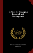 Metrics for Managing Research and Development