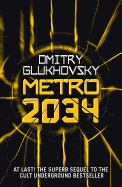 Metro 2034: The novels that inspired the bestselling games