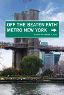 Metro New York Off the Beaten Path(r): A Guide to Unique Places