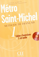 Metro Saint-Michel Methode de Francais 1 Cahier D'Exercises