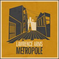 Metropole [Bonus CD] - The Lawrence Arms