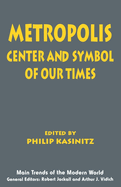 Metropolis: Center and Symbol of Our Times