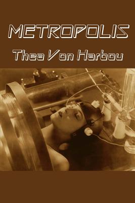 Metropolis - Von Harbou, Thea