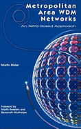 Metropolitan Area Wdm Networks: An Awg Based Approach