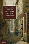 Metropolitan Art and Literature, 1810-1840: Cockney Adventures