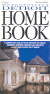 Metropolitan Detroit Home Book: A Comprehensive Hands-On Design Sourcebook for Building, Remodeling, Decorating, Furnishing and Landscaping a Luxury Home in Detroit and Its Suburbs