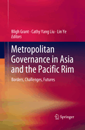 Metropolitan Governance in Asia and the Pacific Rim: Borders, Challenges, Futures