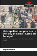 Metropolization process in the city of Saint - Louis du Sngal