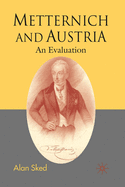 Metternich and Austria: An Evaluation