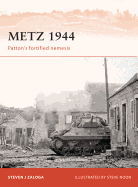 Metz 1944: Patton's Fortified Nemesis
