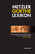 Metzler Goethe Lexikon: Personen - Sachen - Begriffe