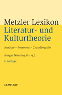 Metzler Lexikon Literatur- Und Kulturtheorie: Ansatze - Personen - Grundbegriffe