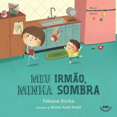 Meu irm?o, minha sombra - Assis Brasil, Bruna (Illustrator), and Rocha, Fabiana