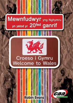 Mewnfudwyr Yng Nghymru Yn Ystod Yr 20fed Ganrif - Evans, Robin, and Wallace, Gwenda Lloyd (Editor), and Pritchard, Richard Huw (Illustrator)